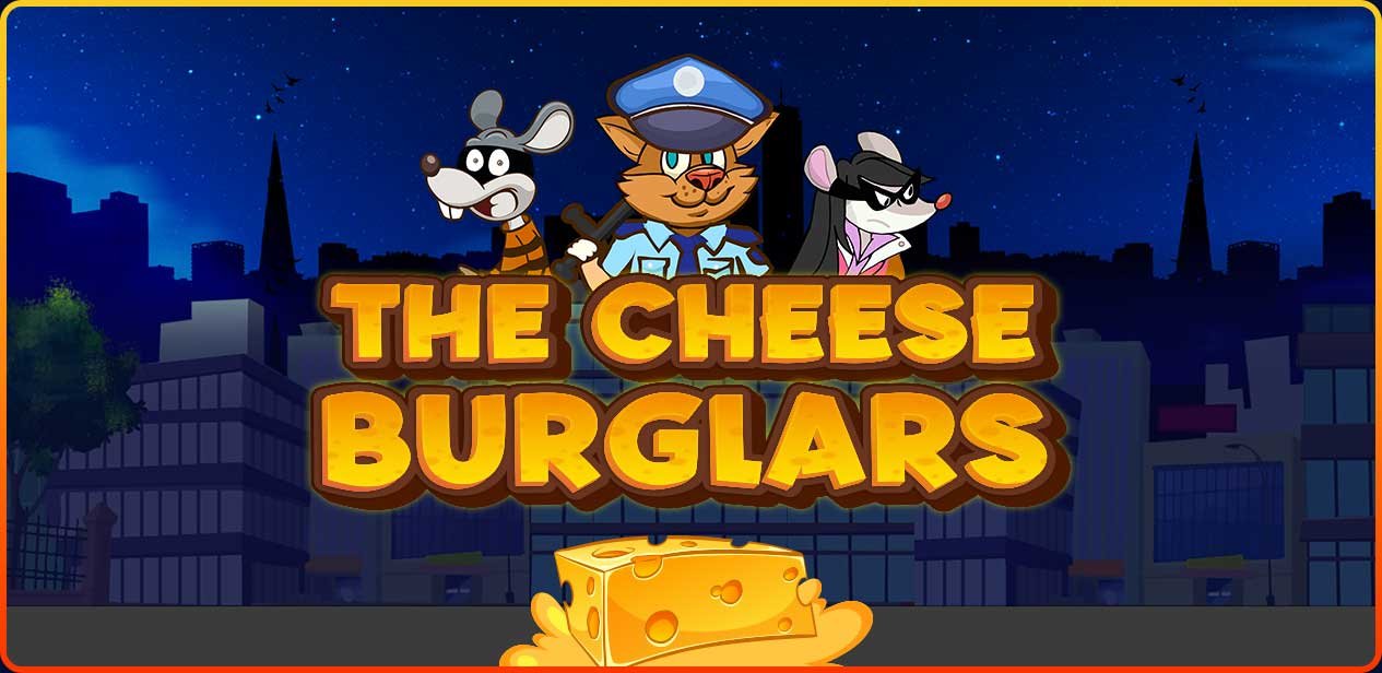 Cheese Burglars